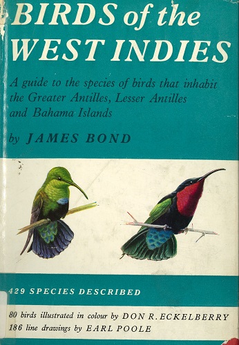 Cover of the book Birds of the West Indies by James Bond. Ian Fleming got his spy name from this book.